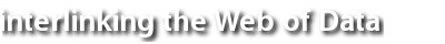 Interlinking the Web of Data